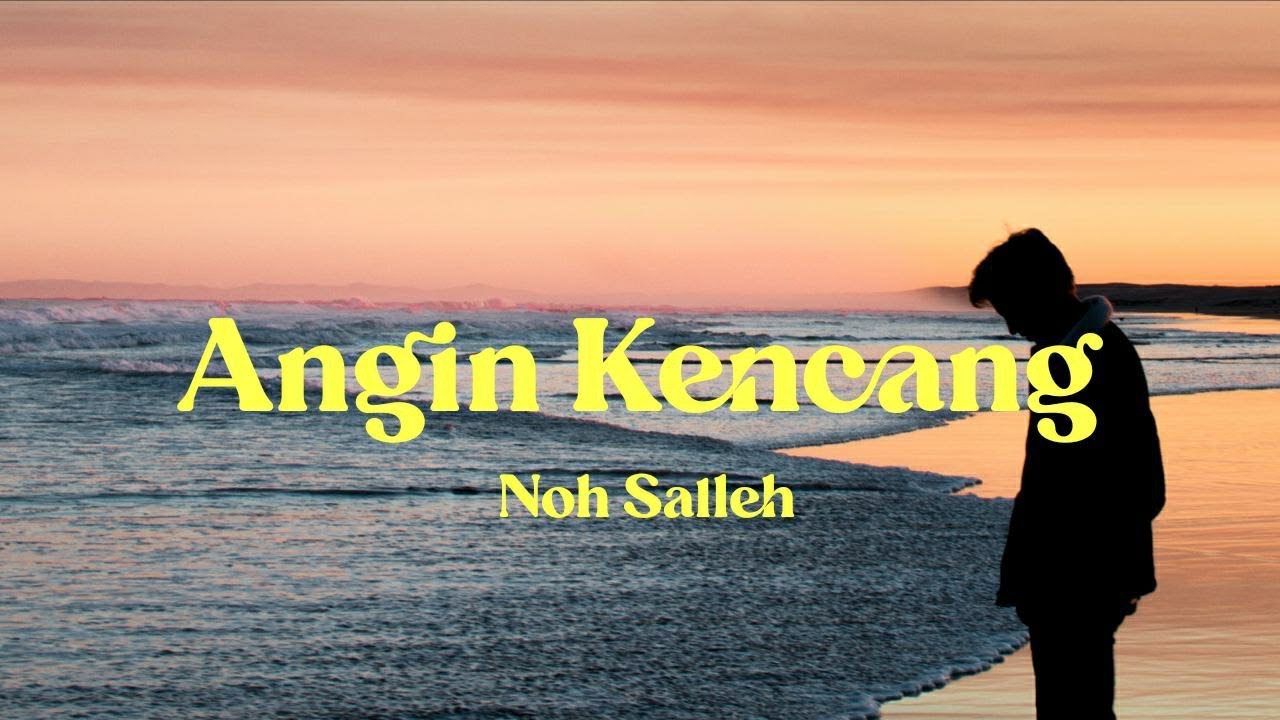 Angin Kencang Membawa Kau Jauh Ke Sana - Noh Salleh (lirik) - YouTube