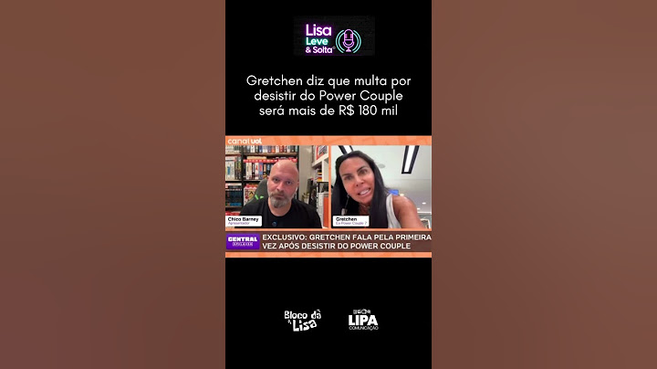 Gretchen revela valor da multa por desistir do Power Couple Brasil 7.