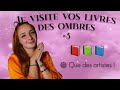 Je visite vos livres des ombres 3