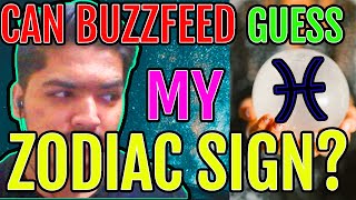 Can Buzzfeed Guess My Zodiac Sign? | Find Out