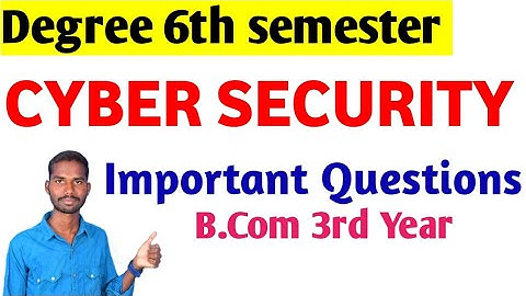 Degree 6th semester cyber security important Questions #Bcom cyber security imp #danduvenkatramulu