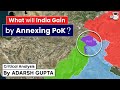 What will India gain by Annexing PoK? Analysis by Adarsh Gupta | JKPSC exams | IR for UPSC Mains GS2
