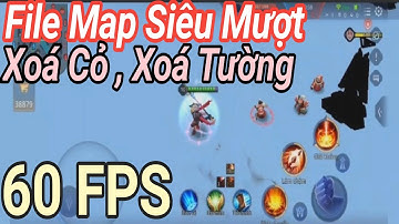 Map Fix Lag Liên Quân Xoá Cỏ Xoá Tường S23 Siêu Mượt