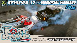 The Boat Ramp Show || Episode 17 || Memorial Weekend 2026 || Site Six Saturday