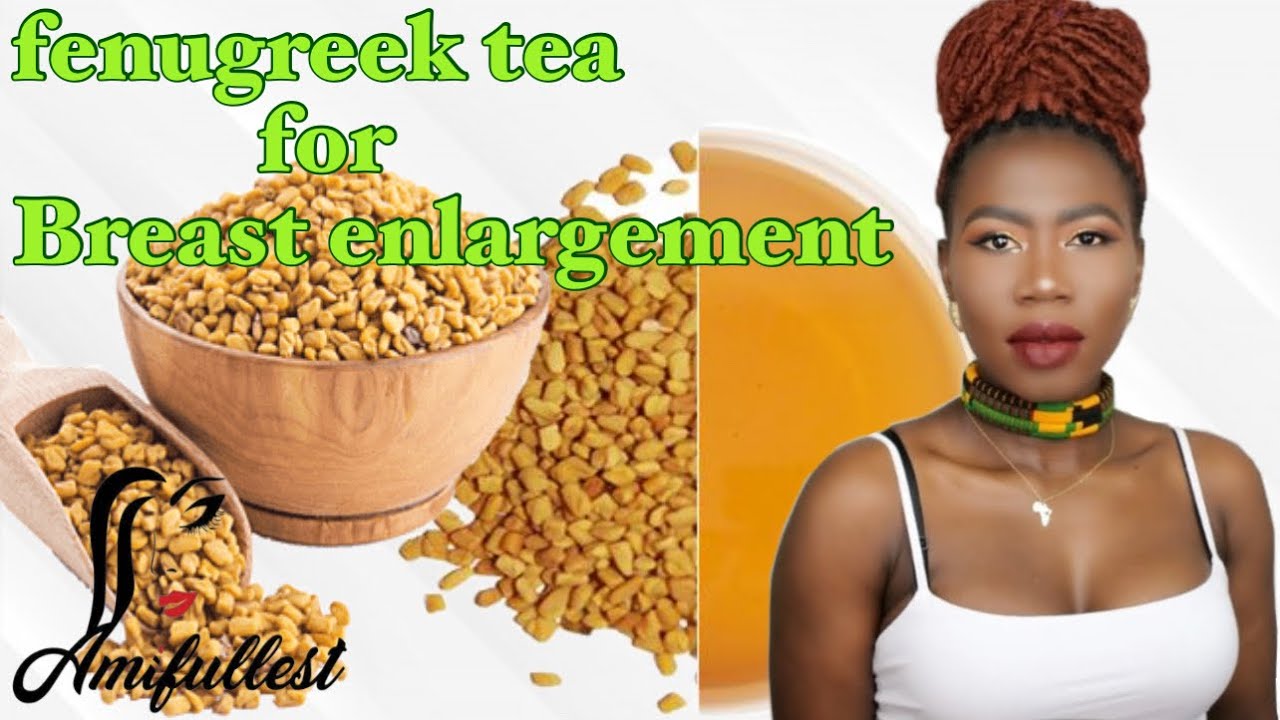 Fenugreek Breast Enlargement Drink fenugreek tea How to make