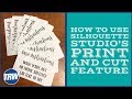 How to Use Silhouette Studio's Print and Cut Feature