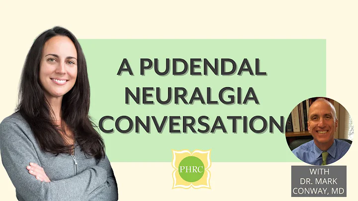 A Conversation on Pudendal Neuralgia With Dr. Mark...