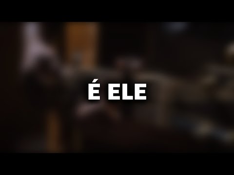 É Ele - Drops