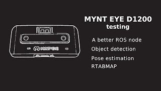Mynt Eye D1200. New Ros Node Tests - Object Detection And Pose Estimation, Rtabmap 3D Map Building