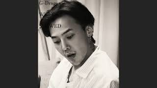 G-Dragon - 니가 뭔데 (Who You?) (SLOWED)