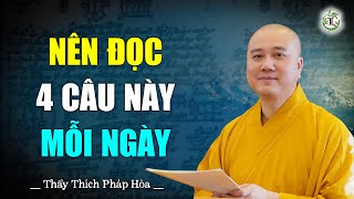 ảnh Nên đọc 4 câu này mỗi ngày - Thầy Thích Pháp Hòa