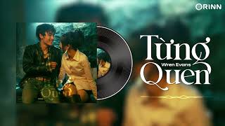 Từng Quen (Lofi Ver) - Wren Evans - Nhìn Em Anh Bối Rối Anh Thua Rồi Tim Em Lắm Lối | LYRICS VIDEO