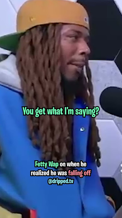 Fetty Wap on When He Realized He Was Falling Off 👀