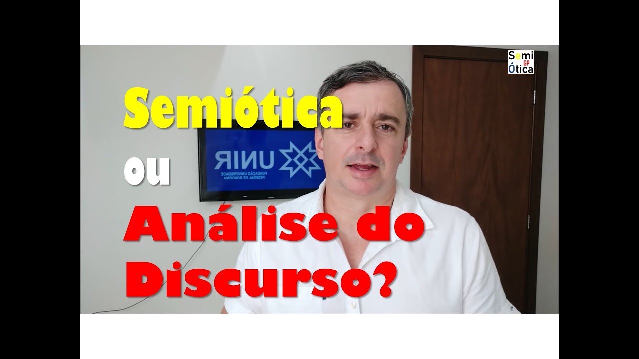 Semiótica ou Análise do Discurso? Diferenças