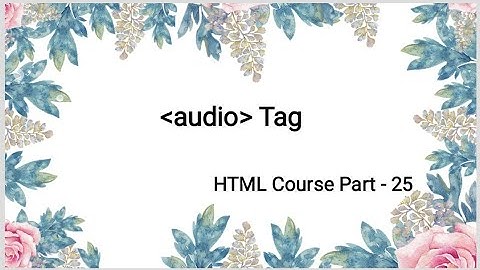 HTML Course Part -25 in telugu | audio Tag | HTML Tutorial | Surya Sunrises