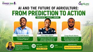 AI and the Future of Agriculture: From Prediction to Action | Farmer Talk Series
