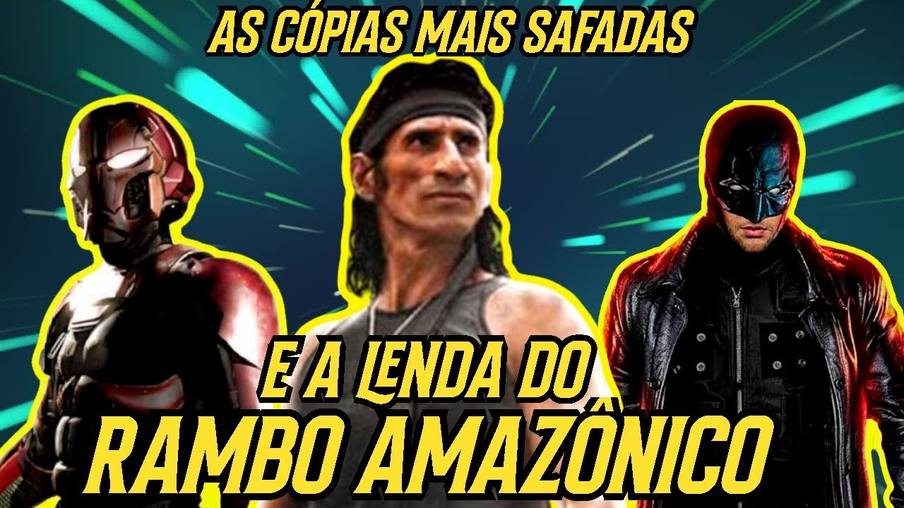 TOP 5 CÓPIAS TOSCAS E SEM ORÇAMENTO DO CINEMA – Do Batman Genérico ao Rambo da Amazônia