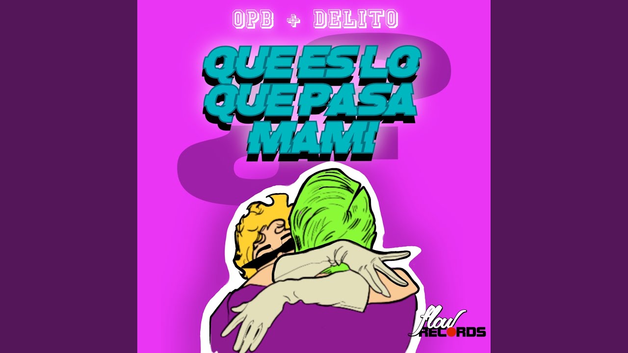 Que Es lo Que Pasa Mami YouTube