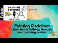 ep16 - Painting disclaimer! Mid session pep talk