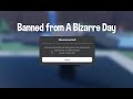 How I got falsely banned from A Bizarre Day