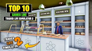 Top 10 Games Like Trader Life Simulator 2 | Trader Life Simulator 2 Download Mobile