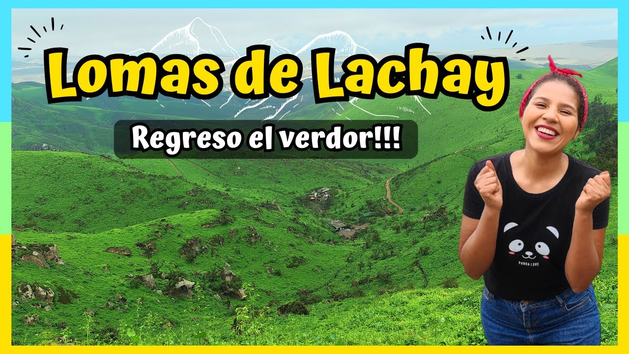 LOMAS DE LACHAY 2023 🌿: Cómo llegar a este paraíso con poco presupuesto!!
