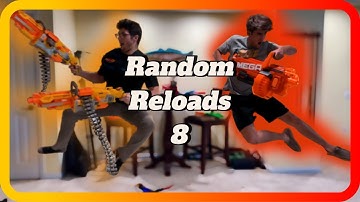 Random nerf reloads part 8
