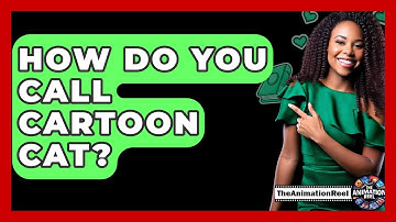 How Do You Call Cartoon Cat? - The Animation Reel