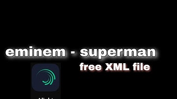 eminem-superman♡︎..alight motion /free XML