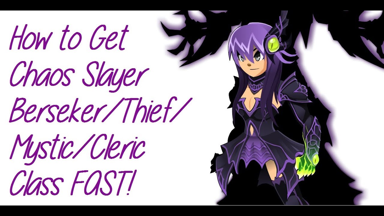 How to get Chaos Slayer Mystic-Berseker-Thief-Mystic-Cleric FAST!
