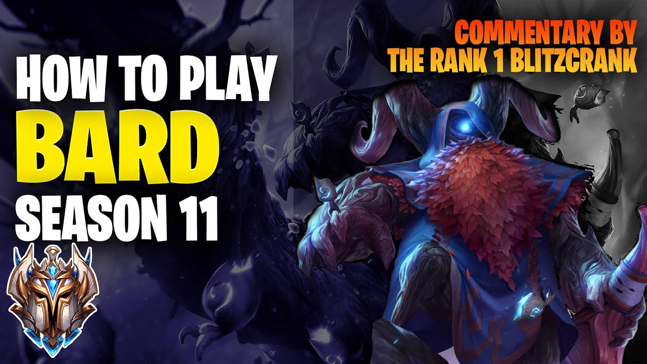 Bard: A Guide from a Challenger Support Player (Season 11 Commentary)