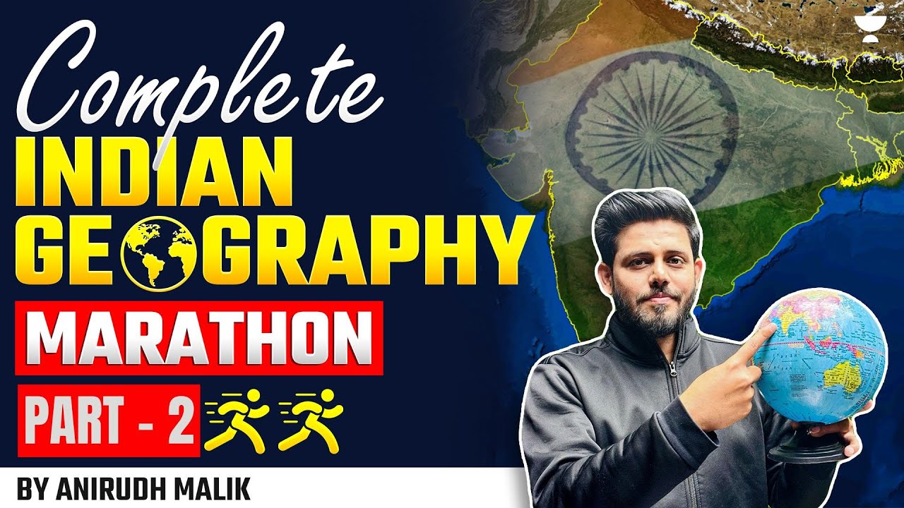 [Geography] Complete Indian Geography for UPSC Prelims 2024 | Part - 2 ...