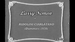 Larry Semon - Ridolini Ciarlatano (1928)