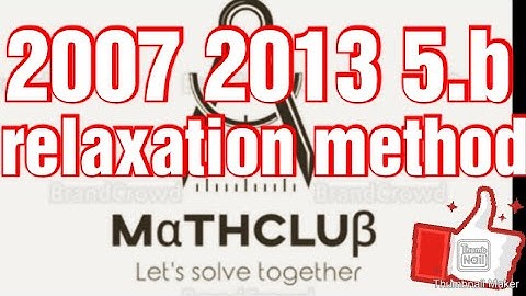 2007 2013 5.b relaxation method