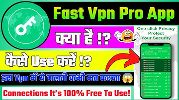Fast Vpn Pro Secure Proxy || Fast Vpn Pro App Kaise Use Kare || How To Use Fast Vpn Pro App