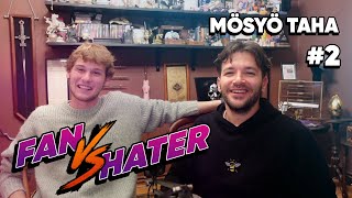 FAN VS HATER #2: @MosyoTaha