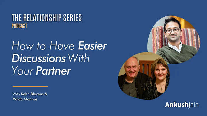 How to Have Easier Discussions With Your Partner w...