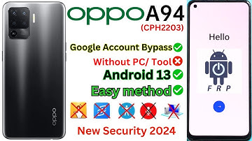 Oppo (CPH2203) A94 FRP Bypass Without PC Android 13 Latest Security Google Account ✅ Gmail Lock 2024
