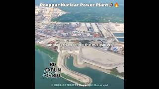 Rooppur_Nuclear_Power_Plant...🇧🇩🔥#bangladesh_#nuclearpower_#trending_#ar7_#edit_#fyp_#viralvideo