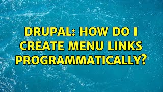 Drupal: How do I create menu links programmatically? (3 Solutions!!)