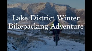 Lake District Winter Bikepacking Adventure