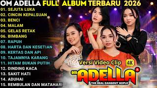 ADELLA FULL ALBUM TERBARU 2026 || SEJUTA LUKA  - CINCIN KEPALSUAN - BENCI || NURMA PAEJAH, LUSYANA