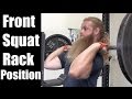 How To Front Squat : The Rack Position