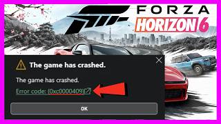 Fix Forza Horizon 6 the Game Has Crashed Error Code 0xc0000409