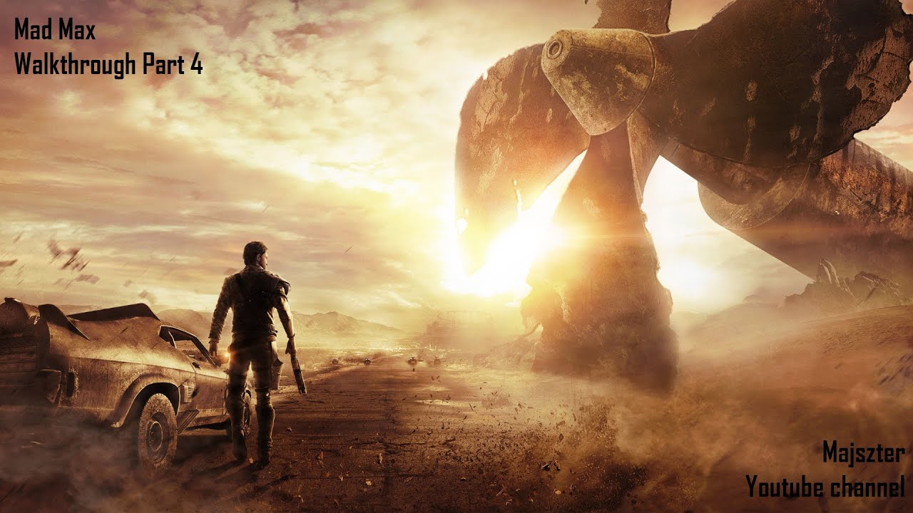 Mad Max Walkthrough Part 4 (HD 1080p)