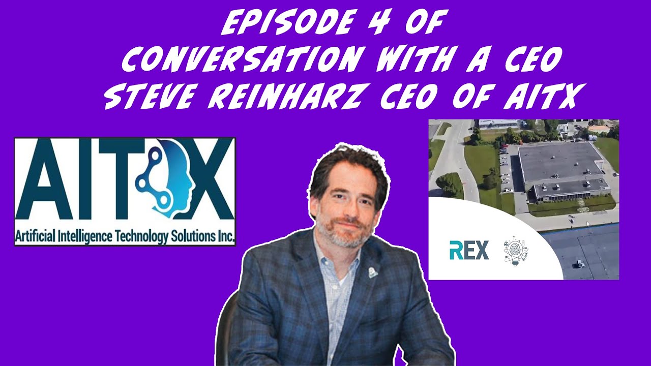 Conversation with a CEO: Episode 4 Steve Reinharz CEO of AITX