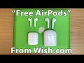 I got "Free AirPods" from Wish.com