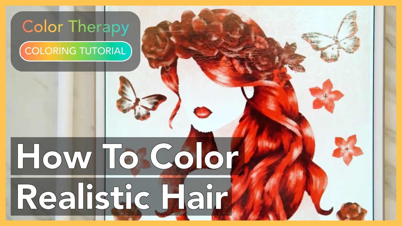 Coloring Tutorial How to Color Realistic Hair using the Color Therapy