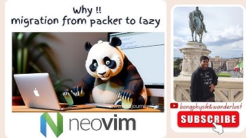 Why migration from packer to lazy in neovim explained by Bong Panda