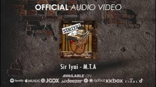 Sir Iyai - MTA ( Audio Video)